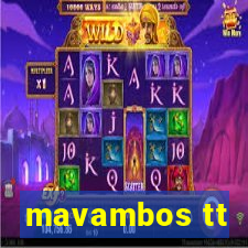 mavambos tt